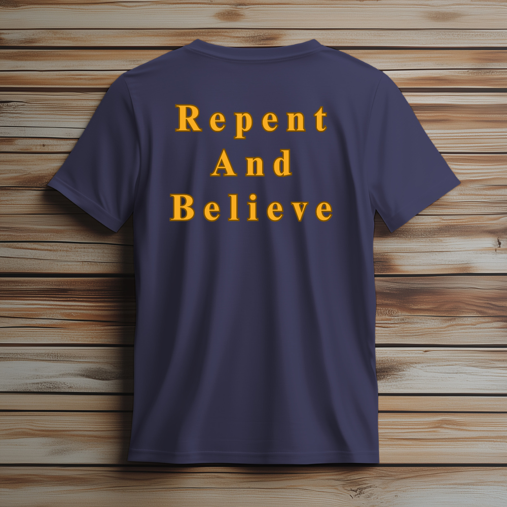 Repent and Believe Tee