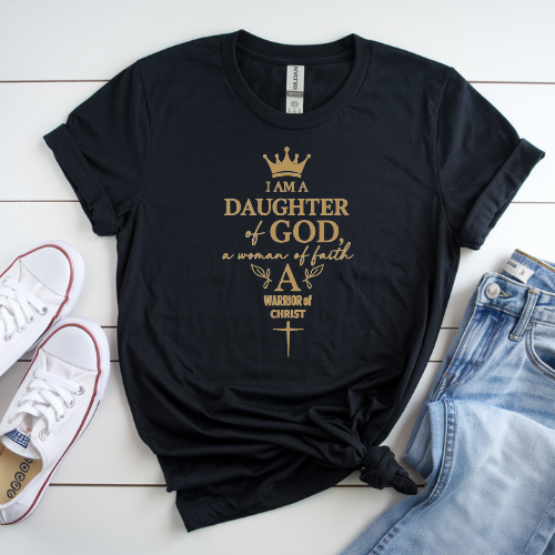 Daughter of God · Woman of Faith · Warrior of Christ Tee