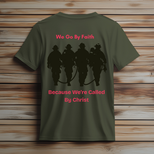 We Go By Faith Firefighter Tee