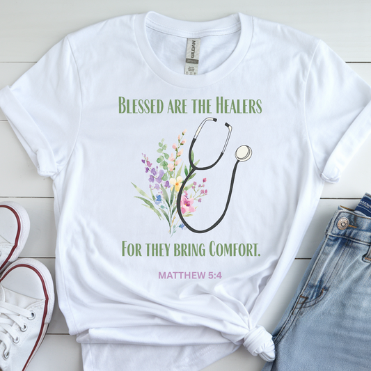 Blessed Healers T-Shirt | Comfort for Caregivers, Medical Professionals, Gifts for Nurses, Healthcare Apparel