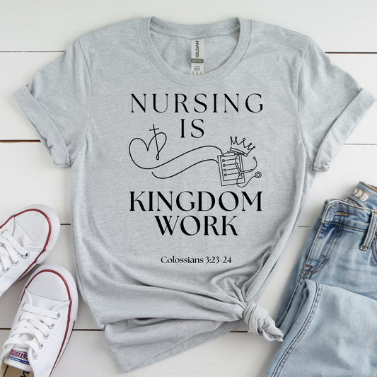 “Nursing is Kingdom Work” Christian Nurse Tee