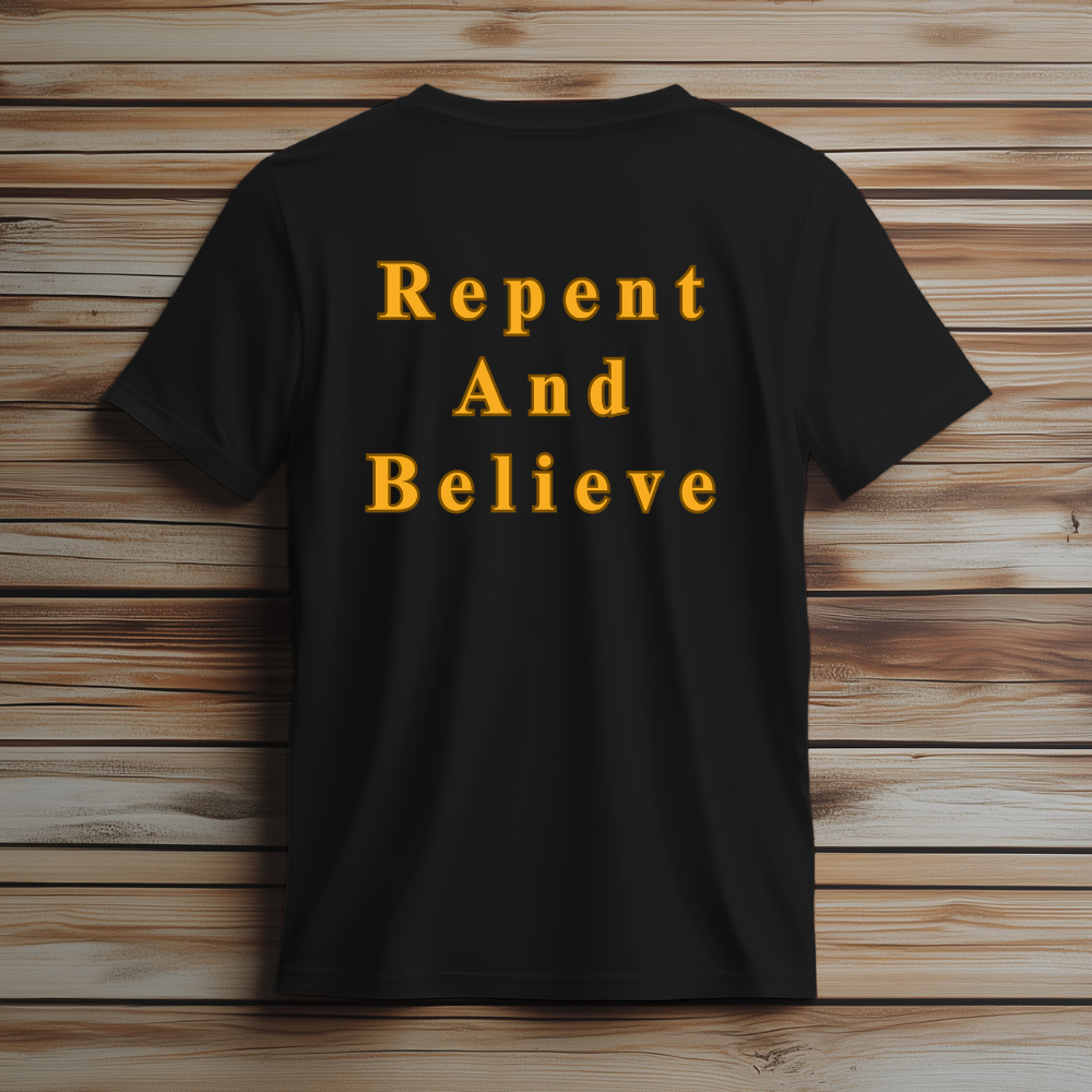 Repent and Believe Tee