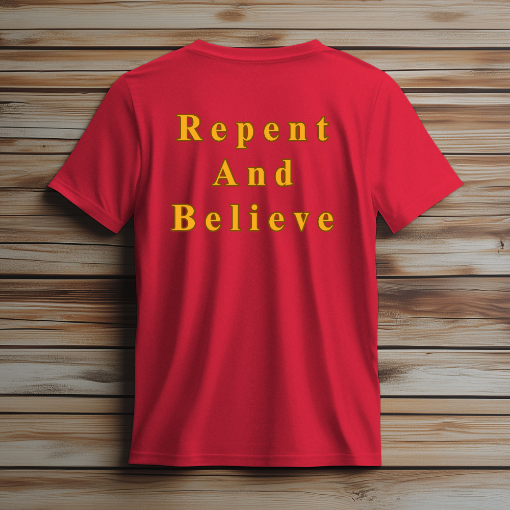 Repent and Believe Tee