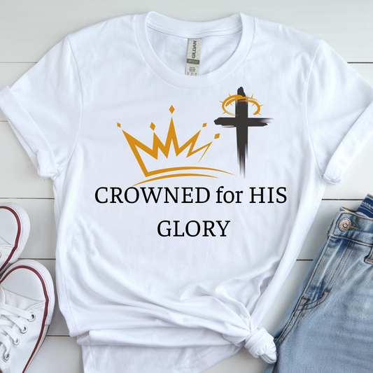 “Crowned for His Glory” Christian Tee