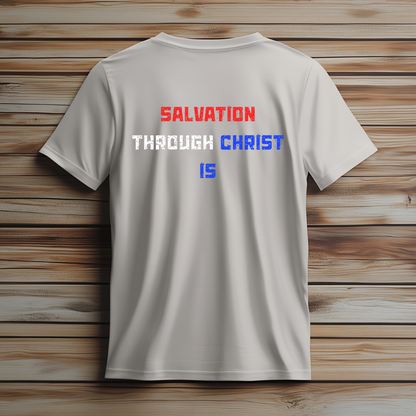 Freedom Isn’t Free – Salvation Through Christ Is Tee