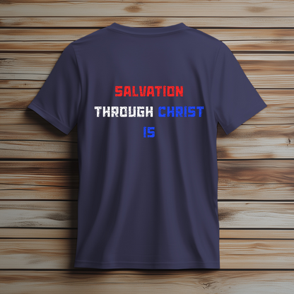 Freedom Isn’t Free – Salvation Through Christ Is Tee