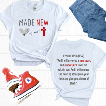 Made New – Ezekiel 36:26 Tee