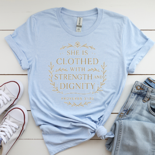 Strength & Dignity – Proverbs 31 Woman Tee