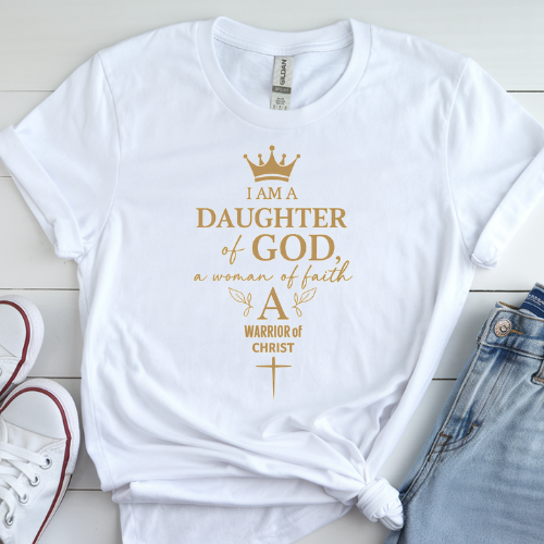 Daughter of God · Woman of Faith · Warrior of Christ Tee