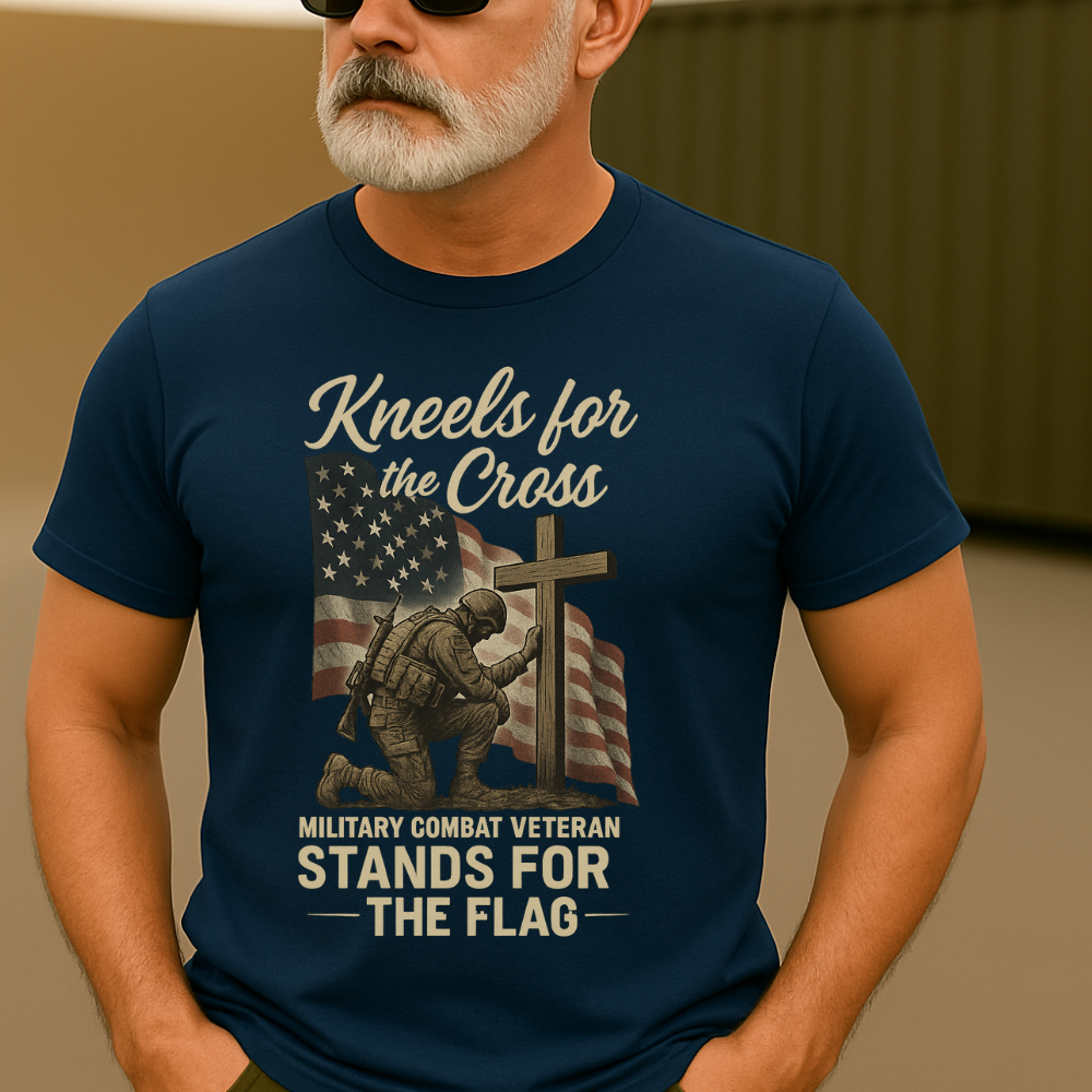 “Kneels for the Cross  Stands for the Flag” Veteran T-Shirt 🇺🇸✝️