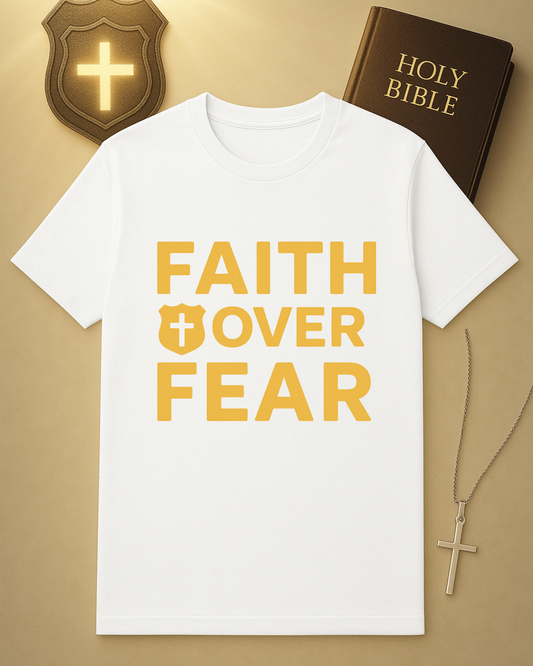 Faith Over Fear” Police Officer T-Shirt