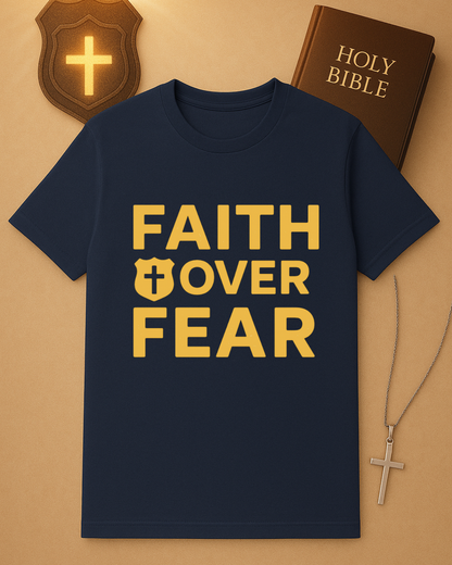 Faith Over Fear” Police Officer T-Shirt