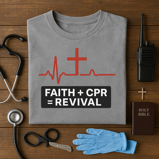Faith + CPR = Revival – Christian First Responder Tee